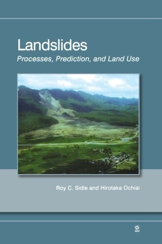 Landslides: Processes, Prediction, and Land Use (Paperback, 1st)
