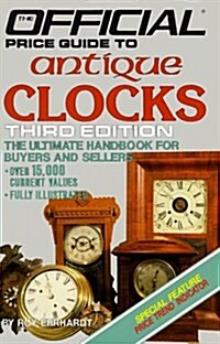 Antique Clocks: 3rd Edition (Official Price Guide to Clocks) (Hardcover, 3rd)