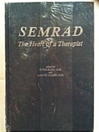 Semrad : The Heart of a Therapist (Hardcover, 0)