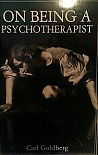 On Being a Psychotherapist (Hardcover, Rept)