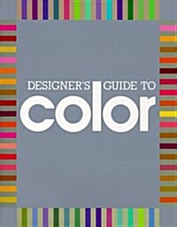 Designers Guide to Color: 1 (Bk. 1) (Paperback)