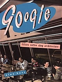 Googie: Fifties Coffee Shop Architecture (Paperback)