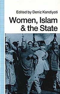 Women, Islam, and the State (Women in the Political Economy) (Paperback)