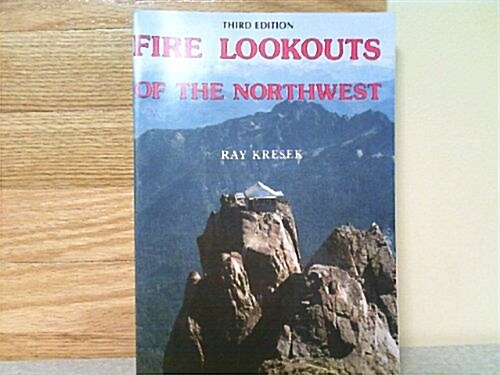 Fire Lookouts of the Northwest (Hardcover, 3rd)