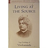 LIVING AT THE SOURCE (Shambhala Dragon Editions) (Paperback, 1st)