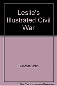 Leslies Illustrated Civil War (Hardcover)