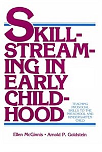Skillstreaming in Early Childhood: Teaching Prosocial Skills to the Preschool and Kindergarten Child (Paperback)