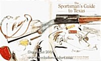 The Sportsmans Guide to Texas: Hunting and Fishing in the Lone Star State (CD-ROM, 1ST)