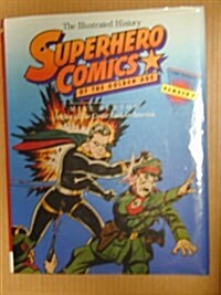 Superhero Comics of the Golden Age: The Illustrated History (Taylor History of Comics, Vol 4) (Hardcover)