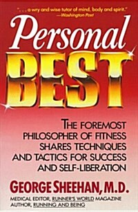 Personal Best: The Foremost Philosopher of Fitness Shares Techniques and Tactics for Success and Self-Liberation (Hardcover)