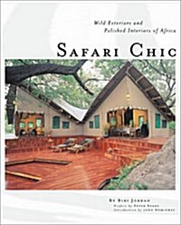 Safari Chic: Wild Exteriors and Polished Interiors of Africa (Hardcover, 1st)