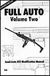 Full Auto Volume 2 Uzi Modification Manuel (Paperback)