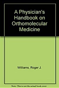 Physicians Handbook on Orthomolecular Medicine (Paperback)