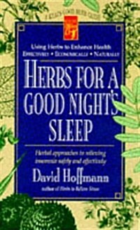 Herbs for a Good Nights Sleep: Herbal Approaches to Relieving Insomnia Safely and Effectively (Keats Good Herb Guide Series) (Paperback)