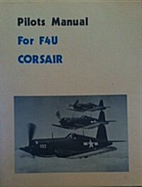 Pilots Manual for F4U Corsair (Paperback)