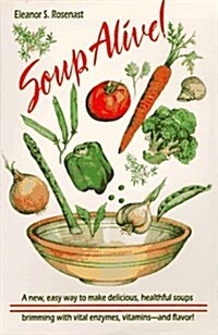 Soup Alive! (Mass Market Paperback)