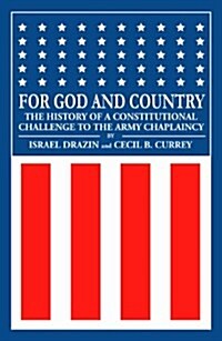 For God and Country: The History of a Constitutional Challenge to the Army Chaplaincy (Paperback)