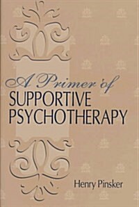 A Primer of Supportive Psychotherapy (Paperback, 0)