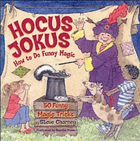 Hocus-Jokus: 50 Funny Magic Tricks Complete With Jokes (Paperback, illustrated edition)