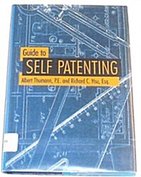 Guide to Self Patenting (Hardcover)