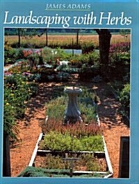 Landscaping with Herbs (Paperback)