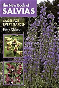 The New Book of Salvias: Sages for Every Garden (Mass Market Paperback, 2nd)