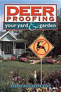 Deer Proofing Your Yard & Garden (Paperback)