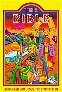 The Bible As Narrated by Jesus, the Storyteller (Hardcover)