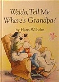 Waldo, Tell Me Wheres Grandpa (Hardcover)