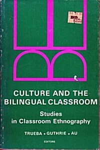 Culture and the Bilingual Classroom (Paperback)