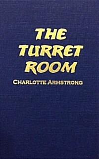 The Turret Room (Library Binding)