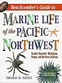 Beachcombers Guide to Marine Life of the Pacific Northwest (Hardcover)