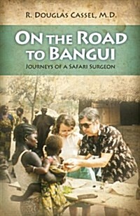 On the Road to Bangui (Paperback)