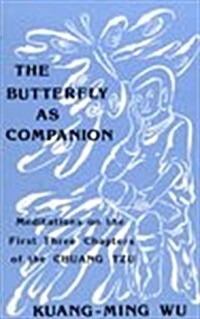 The Butterfly as Companion: Meditations on the First Three Chapters of the Chuang-Tzu (Hardcover)