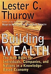 [중고] Building Wealth: The New Rules for Individuals, Companies and Nations (Mass Market Paperback, 1st)
