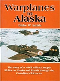 Warplanes to Alaska (Hardcover)