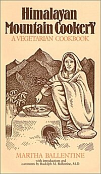 HIMALAYAN MOUNTAIN COOKERY: A Vegetarian Cookbook (Paperback)