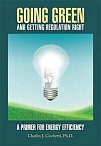 Going Green and Getting Regulation Right (Paperback)