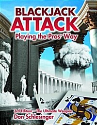 Blackjack Attack: Playing the Pros Way (Paperback, 3RD)