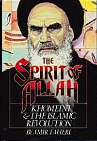 The Spirit of Allah: Khomeini and the Islamic Revolution (Hardcover, 1st)