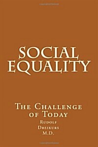 Social Equality the Challenge of Today (Paperback, Reprint)