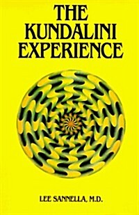 The Kundalini Experience: Psychosis or Transcendence (Paperback, Revised)