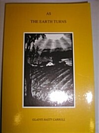 As the Earth Turns (Paperback)