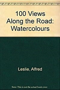 100 Views Along the Road (Paperback, First Edition)