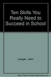 Ten Skills You Really Need to Succeed in School (Paperback)