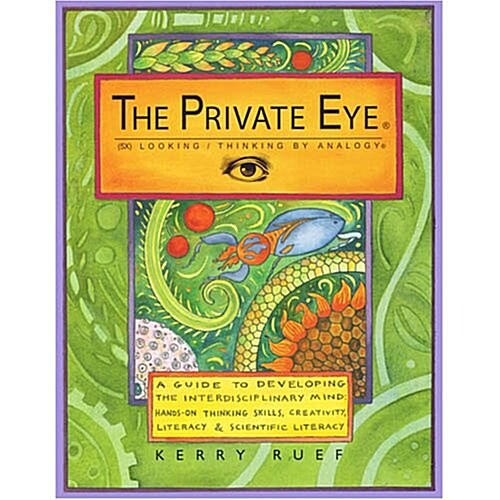 [중고] The Private Eye : 5X Looking/Thinking by Analogy - A Guide to Developing the Interdisciplinary Mind (Paperback, Revised)