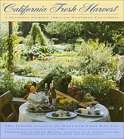 California Fresh Harvest: A Seasonal Journey through Northern California (Hardcover, 0)