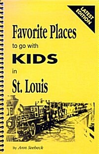 Favorite Places to Go With Kids in st Louis (Paperback, 7th)