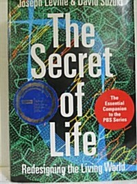 The Secret of Life: Redesigning the Living World (Paperback, 1st)