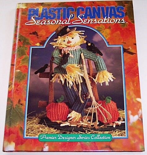 Plastic Canvas Seasonal Sensations (Premier Designer Series Collection) (Paperback)